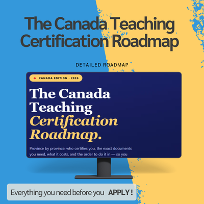 The Canada Teaching Certification Roadmap — Province-by-Province Guide